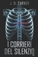 I CORRIERI DEL SILENZIO (Italian Edition) B0GV1S65Y6 Book Cover