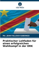 Praktischer Leitfaden für einen erfolgreichen Wahlkampf in der DRK (German Edition) 6207197275 Book Cover