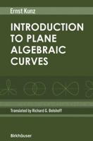 Introduction to Plane Algebraic Curves 0817643818 Book Cover