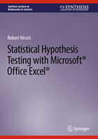 Statistical Hypothesis Testing with Microsoft ® Office Excel ® 3031042042 Book Cover