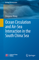 Ocean Circulation and Air-Sea Interaction in the South China Sea 9811962618 Book Cover