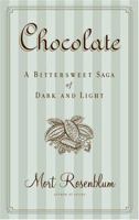 Chocolate: A Bittersweet Saga of Dark and Light 0865477302 Book Cover