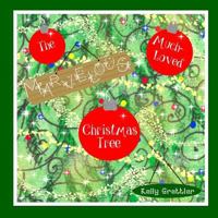 The Marvelous, Much-Loved Christmas Tree 1730812864 Book Cover