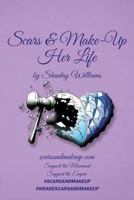 Scars & Make-up: Her Life 1478748915 Book Cover