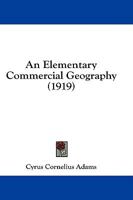An Elementary Commercial Geography 1164568337 Book Cover