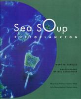 Sea Soup: Phytoplankton 0884482081 Book Cover
