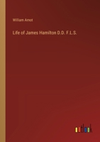 Life of James Hamilton D.D. F.L.S. 3385322790 Book Cover