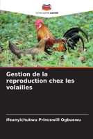 Gestion de la reproduction chez les volailles 620562558X Book Cover