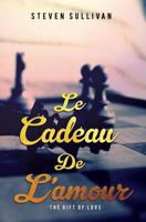 Le Cadeau De L'amour 1784653594 Book Cover