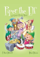 Piper the Elf and Santa's Rockin' Band (Mom's Choice Award Recipient) B0DHL7LFMK Book Cover
