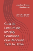 Guía de Lectura de los 365 Sermones que Recorren Toda la Biblia: Solo Lee y deja que Dios Haga el Resto 6072992994 Book Cover