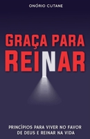 Gra�a Para Reinar: Princ�pios para Viver no Favor de Deus e Reinar na Vida B09BYBJ7QP Book Cover