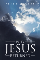 Why Jesus Returned 1098026217 Book Cover