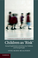 Children as 'risk': Sexual Exploitation and Abuse by Children and Young People 131650798X Book Cover