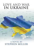 Love and War in Ukraine 1796045071 Book Cover