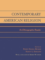 Contemporary American Religion: An Ethnographic Reader 0761991964 Book Cover