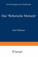 Das Webersche Moment: Zur Kontingenz Des Politischen 353112997X Book Cover