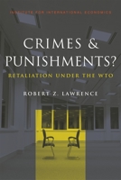 Crimes & Punishments?: Retaliation Under the Wto 0881323594 Book Cover