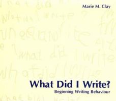 What Did I Write?: Beginning Writing Behaviour 0435011200 Book Cover