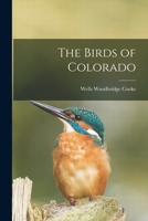 The Birds Of Colorado 1167190866 Book Cover