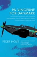 På vingerne for Danmark. En kortfattet beretning om luftkrigen over Danmark 1940-45 samt om nogle danske flyveres indsats i Royal Air Force null Book Cover