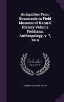 Antiquities from Boscoreale in Field Museum of Natural History Volume Fieldiana, Anthropology, V. 7, No.4 1359143858 Book Cover