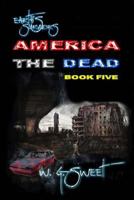 Earth's Survivors America the Dead Book Five 1499707495 Book Cover