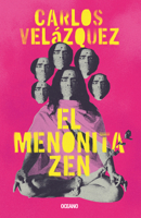 El Menonita zen (Spanish Edition) 6075578641 Book Cover