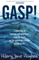 Gasp!: A collection of musings and reflections from the heart on the sometimes choppy voyage of life 178959006X Book Cover