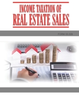 Income Taxation of Real Estate Sales: Form #05.028 B09PM8BHX3 Book Cover