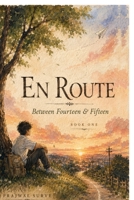 En Route Between Fourteen and Fifteen B0HGR9SC1W Book Cover