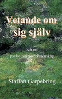 Vetande om sig själv: och om psykologi som vetenskap 9176997588 Book Cover