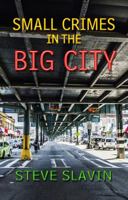 Small Crimes in the Big City 0999137077 Book Cover