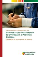 Sistematização da Assistência de Enfermagem a Pacientes Dialíticos: Elaboração de um protocolo de atenção 6202176164 Book Cover