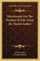 Watchwords for the Warfare of Life 1017532524 Book Cover