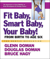 Fit Baby, Smart Baby, Your Baby!: From Birth to Age Six 0757003761 Book Cover