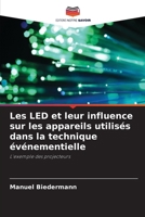 Les LED et leur influence sur les appareils utilisés dans la technique événementielle (French Edition) 6209168221 Book Cover
