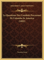 La Questione Dei Cosidetti Precursori Di Colombo In America 1167329368 Book Cover