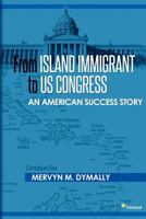 From Island Immigrant to U.S. Congress 1935723669 Book Cover