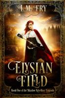 Elysian Field 0997770538 Book Cover