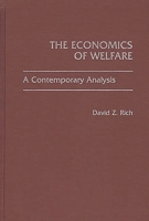 The Economics of Welfare: A Contemporary Analysis 0275933091 Book Cover
