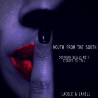 Mouth From The South: Southern Belles with Stories to Tell 0692064761 Book Cover