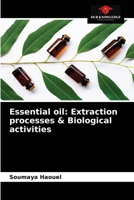 Essential oil: Extraction processes & Biological activities 6204087258 Book Cover