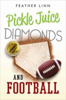 Pickle Juice, Diamonds, and Football 1631221574 Book Cover