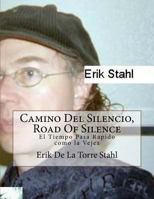 Camino del Silencio, El Pueblo Maldito: El Tiempo Pasa Rapido Como La Vejez 1517572398 Book Cover