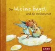 Der kleine Engel und die Freundschaft 3890088562 Book Cover