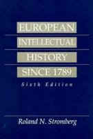 European Intellectual History Since 1789 (6th Edition) 0131059904 Book Cover