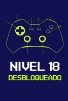Nivel 18 Desbloqueado: Regalo de Cumpleaños 18 Años Para Gamers. Cuaderno de Notas Videojuegos, Libreta de Apuntes, Agenda o Diario Personal (Spanish Edition) 1690957271 Book Cover