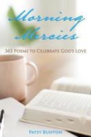 Morning Mercies : 365 Poems to Celebrate God's Love 1940645646 Book Cover