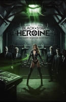 Black Star Heroine – Der Kampf gegen die Schatten: Gefährliche Liebe und sinnliche Magie: Maskierte Rächerin auf einem Abenteuer voller Erotik, Macht ... | erotische Fantasy ab 18 (German Edition) B0DTGRQ77X Book Cover